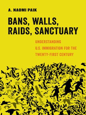 cover image of Bans, Walls, Raids, Sanctuary